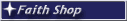 Faith Shop